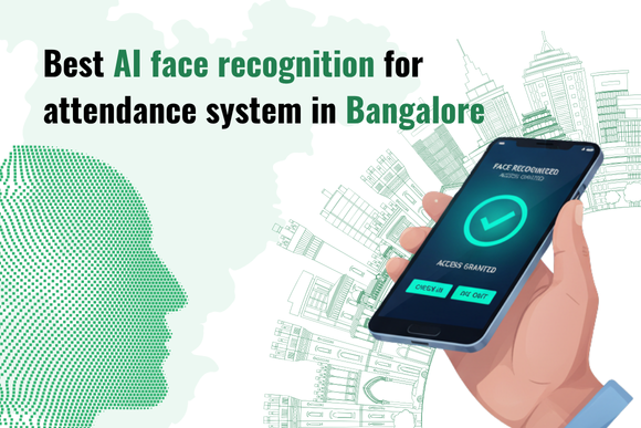 Best AI face recognition for attendance system in Bangalore